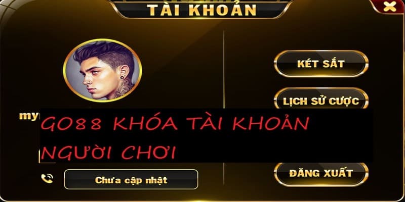 Khóa tài khoản Go88